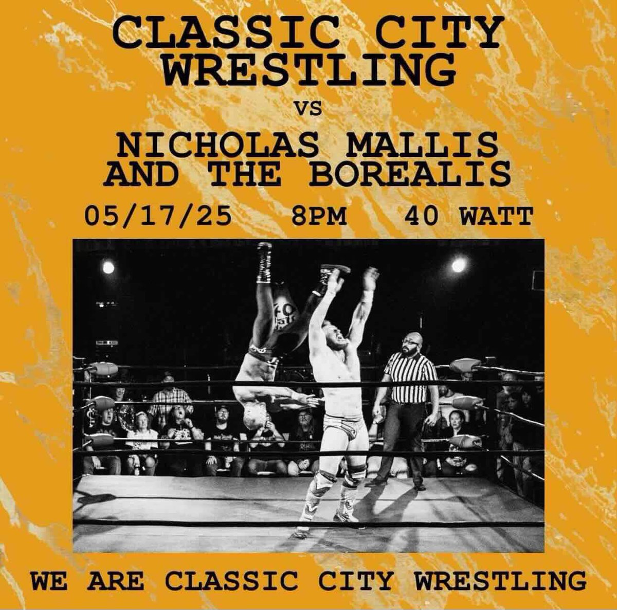 Classic City Wrestling is back at the 40 Watt — come get loud, get weird, and catch Nicholas Mallis and the Borealis throwing down some tunes between the body slams. Gonna be a wild one, don’t miss it! 40watt.com