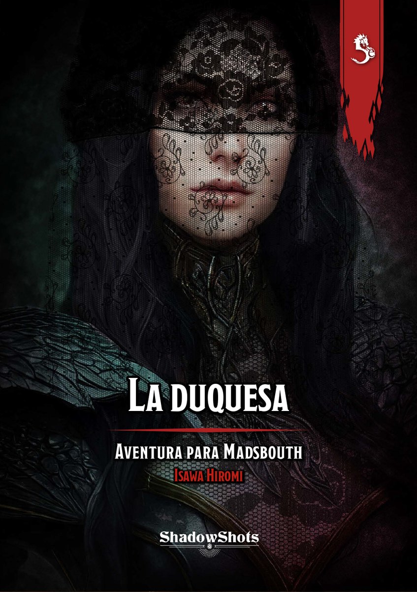 Este 15 de mayo, #rolgratis 🏰 Regresamos a #Madsbouth, la ciudad de las dos llamas y las mil intrigas, para conocer a 'La duquesa'. Un nuevo #shadowshot que hace crecer la urbe creada por <a href="/Hiromi1321/">🦋Hiromi en Bluesky 🦋 @hiromidolls.bsky.social</a> para #DnD5.  Solo hoy, descárgalo gratis. shadowlands.es/shadowshots/