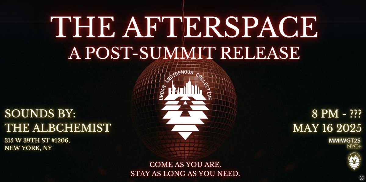 THE AFTERSPACE is a a post-summit decompression for our kin to breathe, dance, and reconnect after the MMIWGT2S+ NYC East Coast Summit. With beats by DJ Albchemist.    * Sliding scale donations support the Flying Eagle Woman Survivors Fund.  GET TICKETS: uic.city/TAS