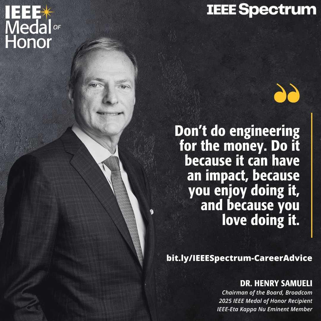 IEEE Awards (@ieeeawards) on Twitter photo #Engineering is about impact, not income. In this <a href="/IEEESpectrum/">IEEE Spectrum</a> piece, <a href="/UCLAengineering/">UCLA Samueli Engineering</a> namesake and 2025 <a href="/IEEEorg/">IEEE</a> #MedalOfHonor recipient, Dr. Henry Samueli of <a href="/Broadcom/">Broadcom</a>, shares words of wisdom about purpose, #education, and giving back: bit.ly/IEEESpectrum-C… #IEEE #careers #Engineering is about impact, not income. In this <a href="/IEEESpectrum/">IEEE Spectrum</a> piece, <a href="/UCLAengineering/">UCLA Samueli Engineering</a> namesake and 2025 <a href="/IEEEorg/">IEEE</a> #MedalOfHonor recipient, Dr. Henry Samueli of <a href="/Broadcom/">Broadcom</a>, shares words of wisdom about purpose, #education, and giving back: bit.ly/IEEESpectrum-C… #IEEE #careers