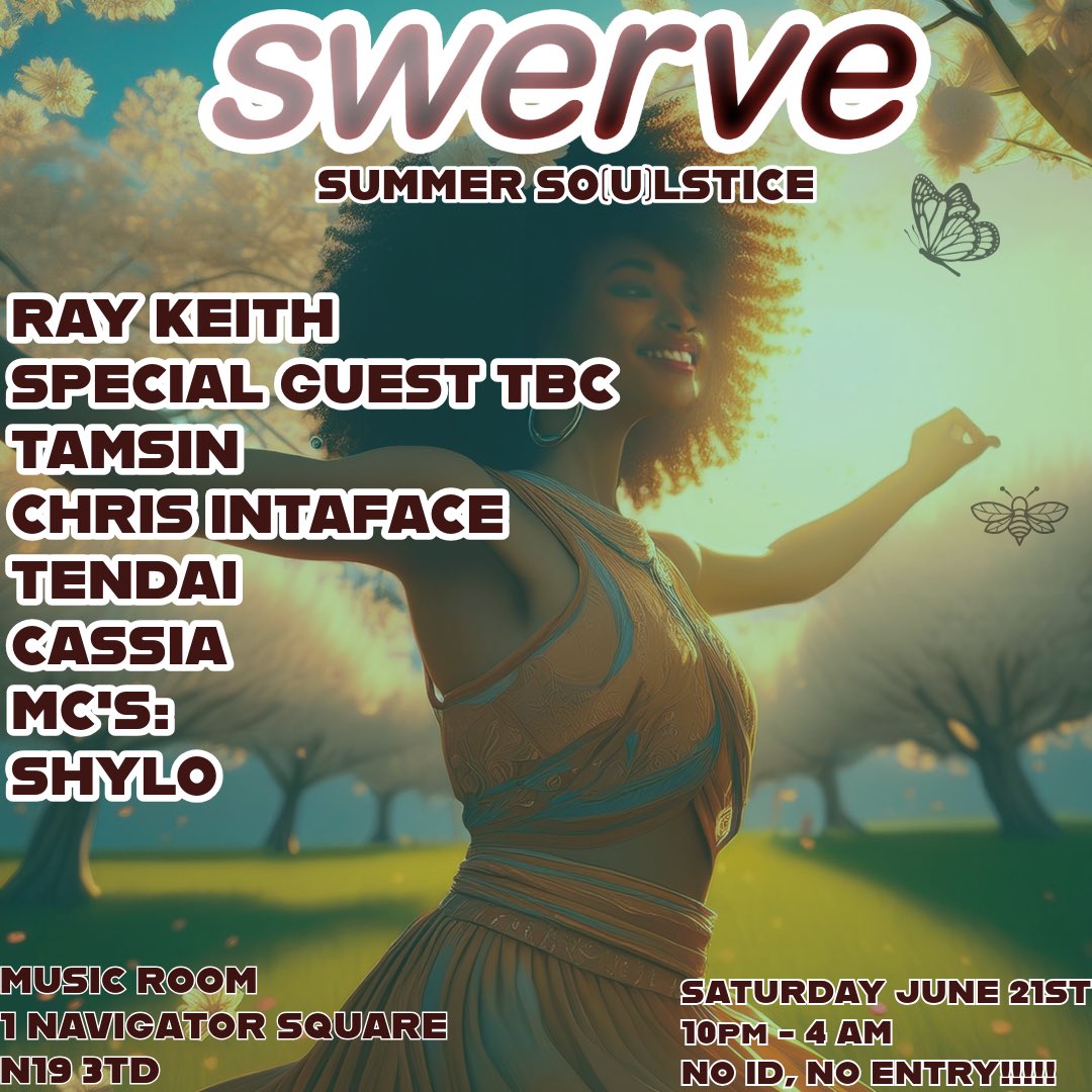 Get ready for your next Swerve instalment!
Summer So(u)lstice June 21st 25
Archway N19 3TD 10pm-4am
Guaranteed VIBES EVERY TIME.

fatsoma.com/e/tqm62dbt/swe…