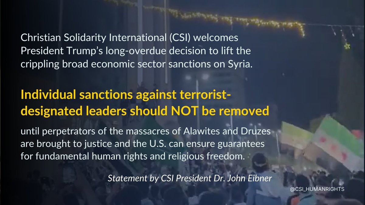 Christian Solidarity International (CSI) (@csi_humanrights) on Twitter photo CSI welcomes the end of broad sanctions on #Syria, says CSI President <a href="/JohnEibner/">John Eibner</a>. But maintaining individual sanctions on al-Qaeda linked leaders is needed to protect religious minorities from further attacks under the new government.
Read the statement: csi-int.org/news/statement… CSI welcomes the end of broad sanctions on #Syria, says CSI President <a href="/JohnEibner/">John Eibner</a>. But maintaining individual sanctions on al-Qaeda linked leaders is needed to protect religious minorities from further attacks under the new government.
Read the statement: csi-int.org/news/statement…