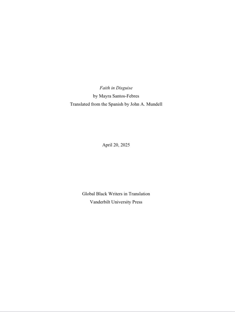 I’m thrilled to share that my English translation of Mayra Santos-Febres’ novel, Fe en disfraz, is now under contract with <a href="/VanderbiltUP/">Vanderbilt University Press</a> in their Global Black Writers in Translation series as Faith in Disguise. Out in 2026!