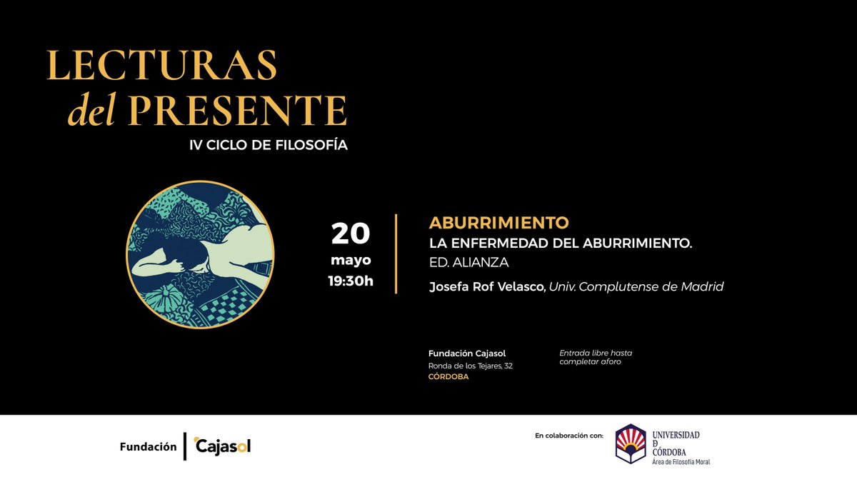 Fundación Cajasol (@cajasol) on Twitter photo El aburrimiento puede convertirse en una enfermedad, y afecta especialmente a las personas mayores.
El próximo 20 de mayo, <a href="/JosefaRosUCM/">Josefa Ros Velasco</a> nos hablará de ello en la Fundación Cajasol en Córdoba, en el marco del IV Ciclo “Lecturas del Presente”, organizado con <a href="/Univcordoba/">Universidad Córdoba</a> y El aburrimiento puede convertirse en una enfermedad, y afecta especialmente a las personas mayores.
El próximo 20 de mayo, <a href="/JosefaRosUCM/">Josefa Ros Velasco</a> nos hablará de ello en la Fundación Cajasol en Córdoba, en el marco del IV Ciclo “Lecturas del Presente”, organizado con <a href="/Univcordoba/">Universidad Córdoba</a> y