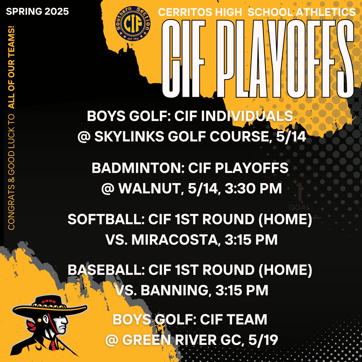 CerritosHS (@cerritoshs) on Twitter photo UPCOMING CIF MATCHES! Good Luck!
Boys Golf: CIF Individuals @ Skylinks GC, 5/14
Badminton: CIF Playoffs @ Walnut, 5/14, 3:30 pm
Softball: CIF 1st Round (home) vs. Miracosta, 3:15 pm
Baseball: CIF 1st Round (home) vs. Banning, 3:15 pm
Boys Golf: CIF Team @ Green River GC, 5/19 UPCOMING CIF MATCHES! Good Luck!
Boys Golf: CIF Individuals @ Skylinks GC, 5/14
Badminton: CIF Playoffs @ Walnut, 5/14, 3:30 pm
Softball: CIF 1st Round (home) vs. Miracosta, 3:15 pm
Baseball: CIF 1st Round (home) vs. Banning, 3:15 pm
Boys Golf: CIF Team @ Green River GC, 5/19