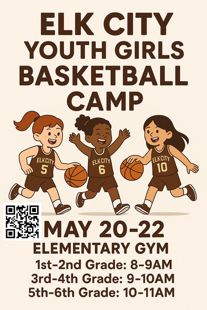 Elk City Youth Girls Basketball Camp for grades 1-6. I have attached a QR code to the flyer so you can get your girls signed up. Great Day To Be an Elk.