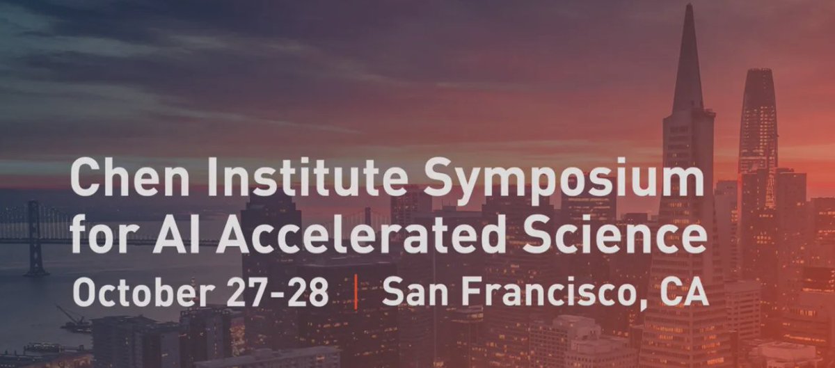 ChenInstitute's tweet image. AIAS 2025: Call for Papers! Join us in San Francisco at AIAS 2025 Oct 27-28th w/ Nobel Laureates Jennifer Doudna and David Baker and others. This call invites submissions that explore how AI is accelerating progress in science. Deadline: Aug 1st. aias2025.org