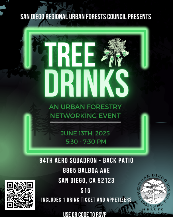 Join the San Diego Regional Urban Forests Council for this fun networking event. Meet with local urban foresters and fellow tree huggers for a few hours of fun conversation.
RSVP: SDTreeDrinks.eventbrite.com