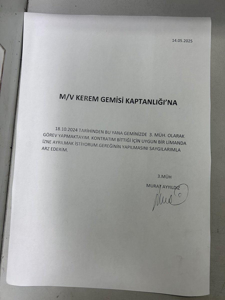 İneceğimi armatör bile biliyor ama ben yine de adet yerini bulsun istiyorum ..
3. Müh yazan son dilekçem ektedir.
