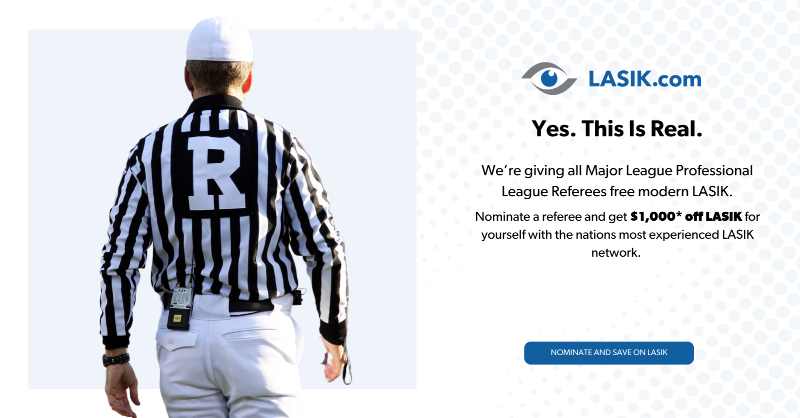 LASIKdotcom's tweet photo. Yes. This Is Real - Nominate a Major League Professional Referee for FREE LASIK, and Score $1,000* Off Your Own Procedure!