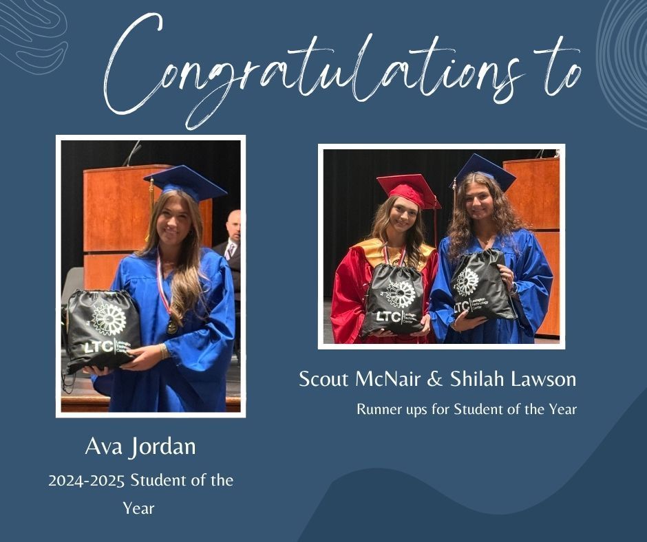 Congratulations to LTC's 2024-2025 Student of the Year, Ava Jordan!
Also congrats to our Runner Ups,  Scout McNair &amp; Shilah Lawson!