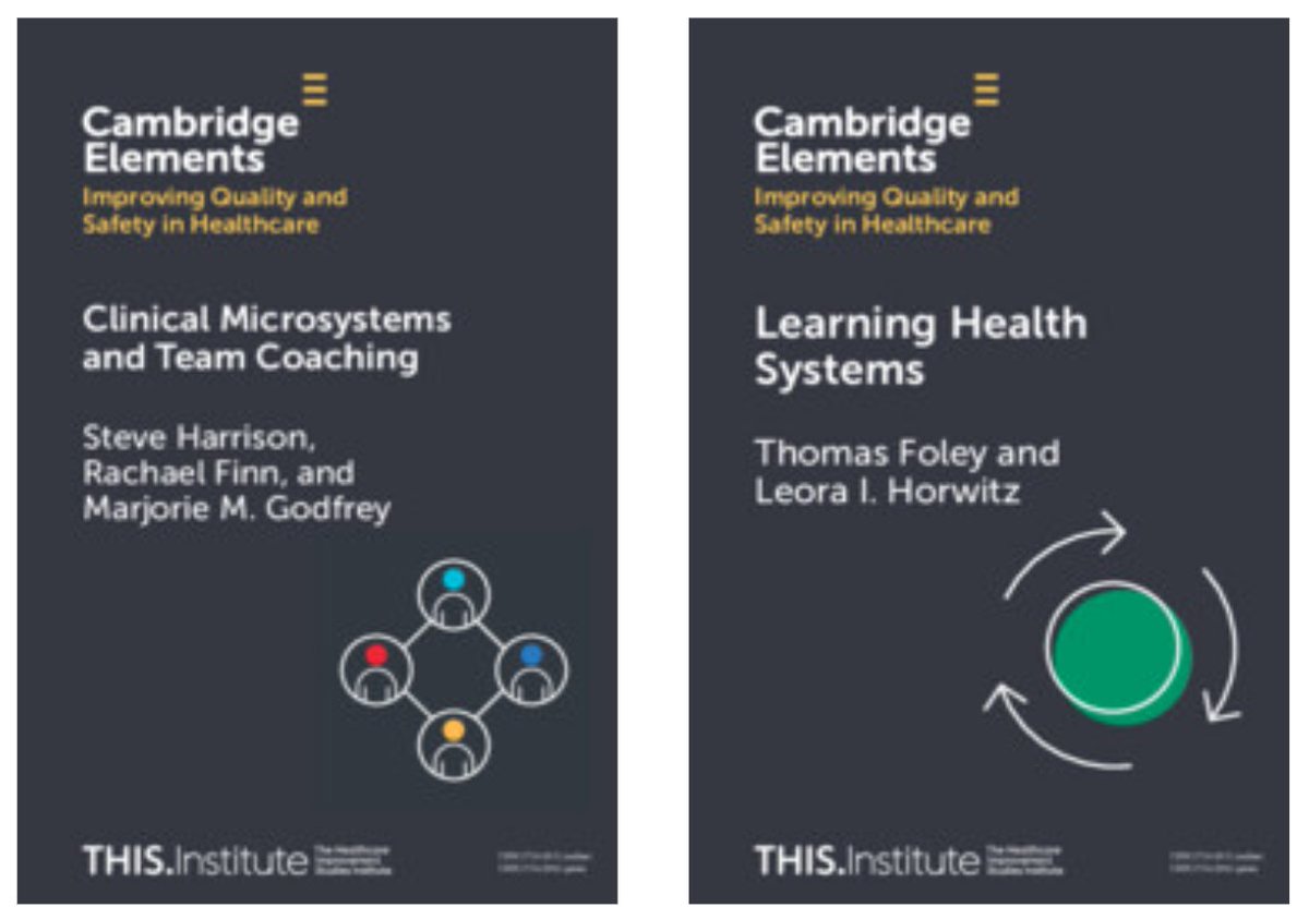 The "Cambridge Elements" is a series on key approaches to improving quality &amp; safety in health &amp; care, written by leading practitioners &amp; researchers. They are free for all to read/download. The latest two publications are:
1) "Learning Health Systems" - describes the elements of
