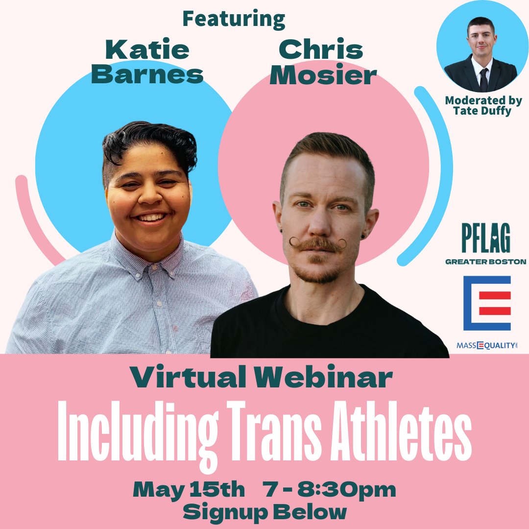 MassEquality (@massequality) on Twitter photo Tomorrow! Join journalist Katie Barnes and trailblazing athlete Chris Mosier for a powerful virtual conversation on trans inclusion in sports.
📷 May 15 | 📷 7–8:30pm ET | 📷 Virtual
📷 Moderated by Tate Duffy
📷 Register here: gbpflag-org.zoom.us/.../mVbrDlxdTS…
<a href="/GBPFLAG/">Greater Boston PFLAG</a> <a href="/massequality/">MassEquality</a> Tomorrow! Join journalist Katie Barnes and trailblazing athlete Chris Mosier for a powerful virtual conversation on trans inclusion in sports.
📷 May 15 | 📷 7–8:30pm ET | 📷 Virtual
📷 Moderated by Tate Duffy
📷 Register here: gbpflag-org.zoom.us/.../mVbrDlxdTS…
<a href="/GBPFLAG/">Greater Boston PFLAG</a> <a href="/massequality/">MassEquality</a>