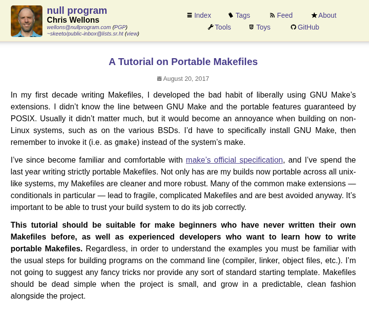 A Tutorial on Portable Makefiles.

How to write Makefiles without using GNU extensions such that they work on every POSIX compliant system (BSD, MacOS, etc.)

nullprogram.com/blog/2017/08/2…