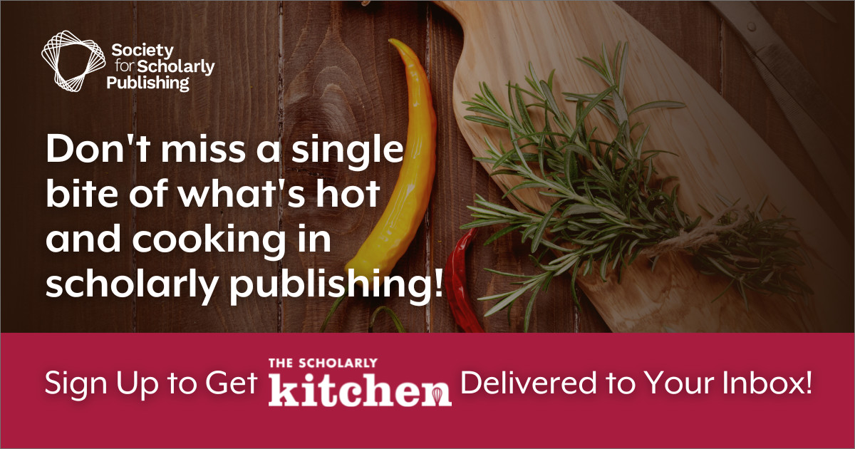 SSP (@scholarlypub) on Twitter photo Don't miss a single bite of what's hot and cooking in scholarly publishing! Sign up now to receive <a href="/scholarlykitchn/">Scholarly Kitchen</a> posts in your inbox daily.scholarlykitchen.sspnet.org/follow/?utm_ca… Don't miss a single bite of what's hot and cooking in scholarly publishing! Sign up now to receive <a href="/scholarlykitchn/">Scholarly Kitchen</a> posts in your inbox daily.scholarlykitchen.sspnet.org/follow/?utm_ca…