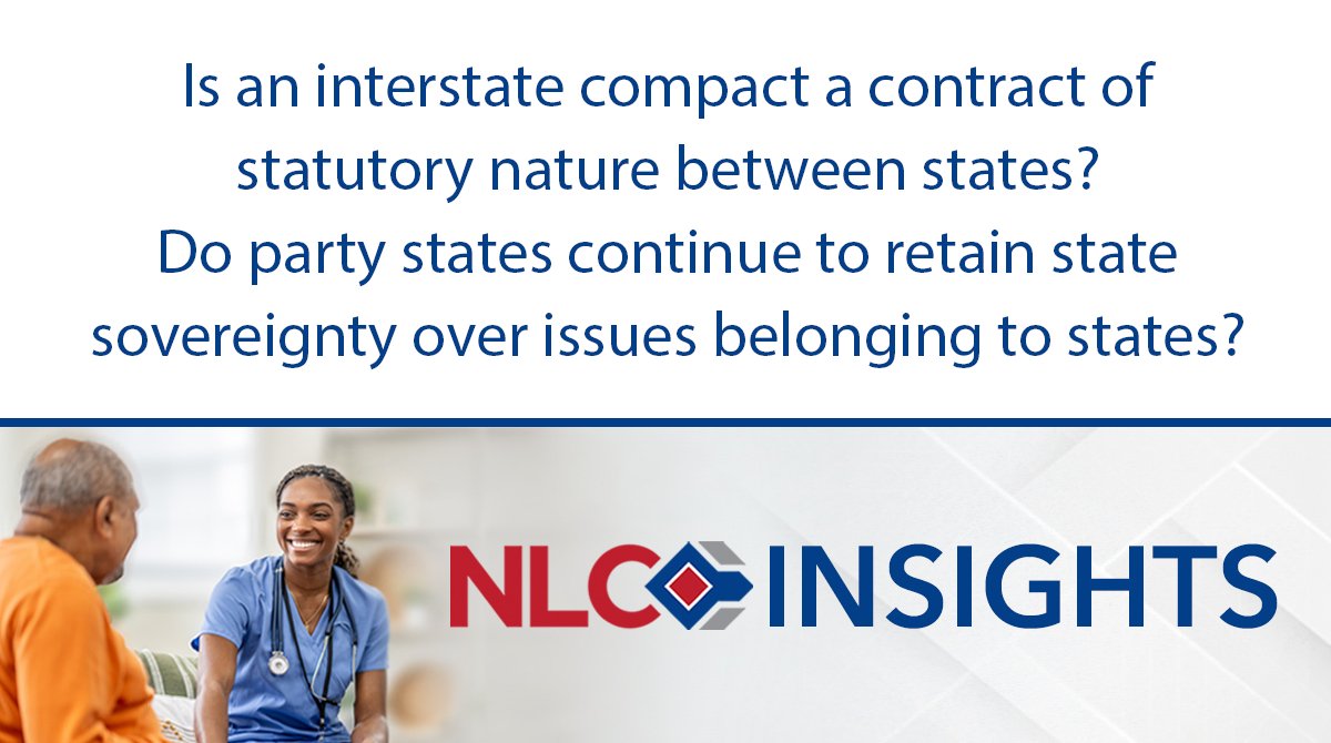 Is an interstate compact a contract of statutory nature between states? Do party states continue to retain state sovereignty over issues belonging to states? Read the latest NLC Insights to find out: mailchi.mp/ncsbn/nlc-insi…. #NurseCompactNation