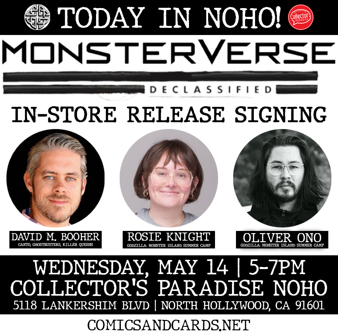 Collector's Paradise (@cparadize) on Twitter photo 📢✍️ TODAY @ 5PM ✍️📢
đź’Ą Join us TODAY at our NoHo store for a kaiju-sized MONSTERVERSE DECLASSIFIED Signing with the all-star creative team of <a href="/davidbooher/">David M. Booher</a>, #RosieKnight & <a href="/OliverOno/">Oliver Kiyoshi Ono</a>!
Details: bit.ly/cpmonsterverse
<a href="/LegendaryComics/">Legendary Comics</a> <a href="/Monsterverse/">Monsterverse</a> 📢✍️ TODAY @ 5PM ✍️📢
đź’Ą Join us TODAY at our NoHo store for a kaiju-sized MONSTERVERSE DECLASSIFIED Signing with the all-star creative team of <a href="/davidbooher/">David M. Booher</a>, #RosieKnight & <a href="/OliverOno/">Oliver Kiyoshi Ono</a>!
Details: bit.ly/cpmonsterverse
<a href="/LegendaryComics/">Legendary Comics</a> <a href="/Monsterverse/">Monsterverse</a>