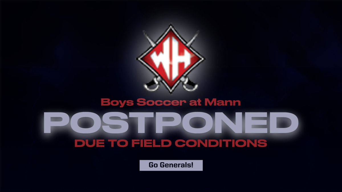 Boys Soccer at Mann has been rescheduled for tomorrow. <a href="/WadeHampton_HS/">Wade Hampton High</a>