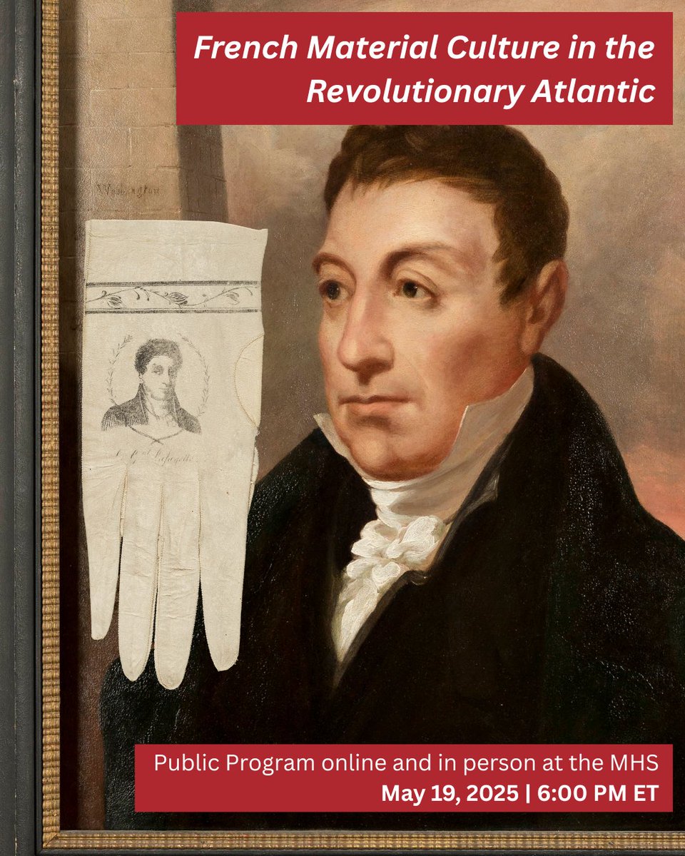 Join us on May 19 as historian Ashli White makes surprising connections between French objects and their influence on political movements throughout the revolutionary Atlantic World, including mementos from Lafayette’s 1824-1825 American tour. Register: masshist.org/events/fiori-l…