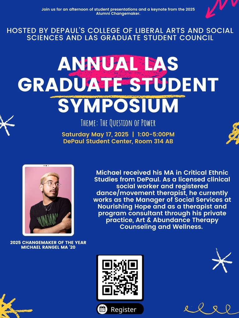 Join us Saturday for the annual LAS Graduate Student Symposium, with theme, "The Question of Power" and for the 2025 Changemaker of the Year award presentation!

Register at the QR code.

#DePaulLAS