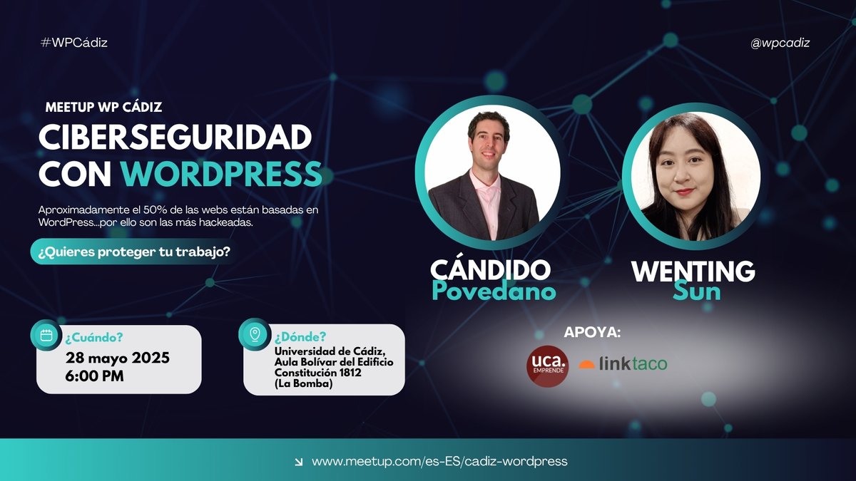 ¿Tienes una web con WordPress? ¡Protege tu curro! Más del 50% de las webs usan WP… y son las más atacadas 😱 
🎤 Cándido Povedano &amp; Wenting Sun
📅 Mié 28 mayo
🕡 18:30h
📍  Aula Bolívar del Edificio Constitución 1812

Colaboran: <a href="/ucaemprende/">Emprende UCA</a> + <a href="/linktaco/">LinkTaco</a>
#WPcadiz #Cadiz