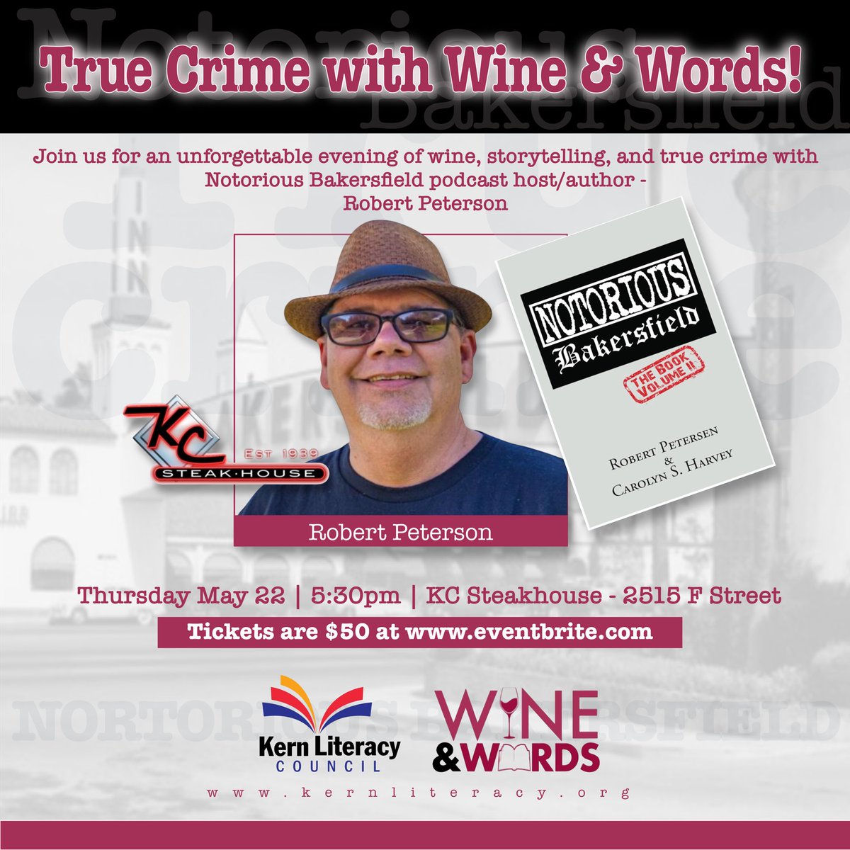 Get tix today at eventbrite.com
#kernliteracycouncil #kernliteracy #wineandwords #notoriousbakersfield #robertpeterson #bakersfield #TrueCrime