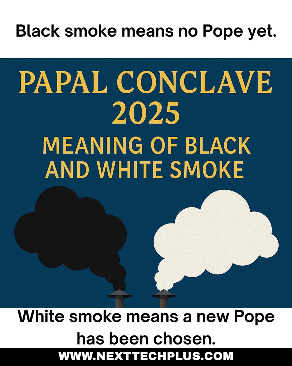 NextTechPlus's tweet photo. Papal Conclave 2025 Smoke Meaning: Vatican Tradition’s Black vs. White Smoke

Black smoke means no Pope yet.
White smoke means a new Pope has been chosen.

Full story 👉 https://t.co/fr0yeqR6zW

#nexttechplus #papalconclave #vatican #popeelection https://t.co/uMZIROBzdl