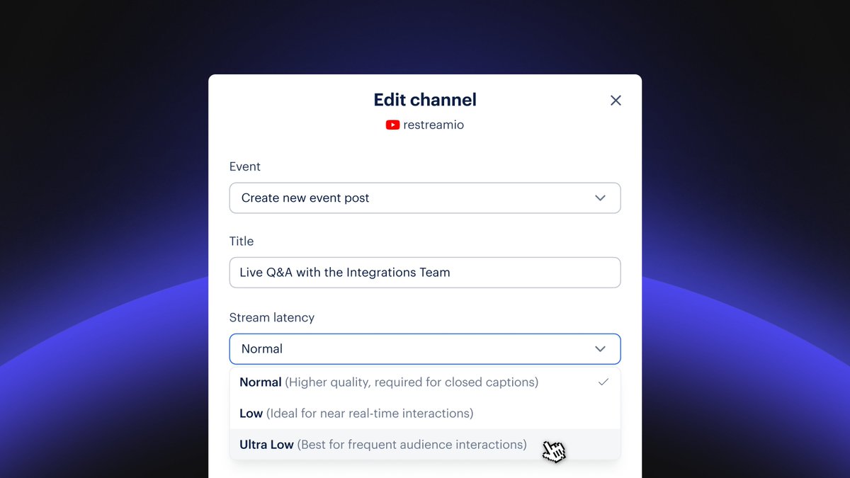 YouTube latency? Now you control it directly in Restream.