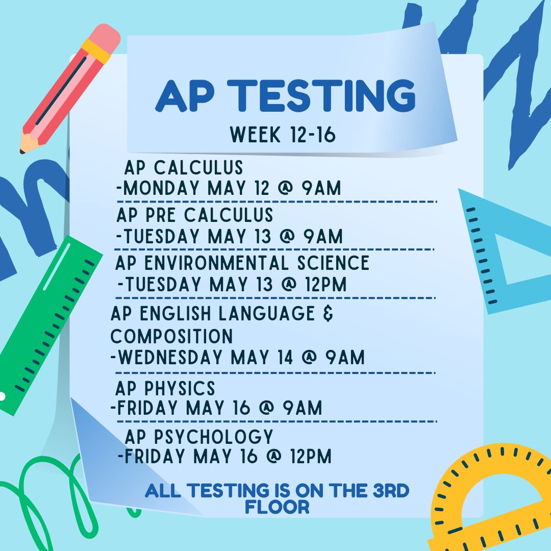Updated Dates: AP Physics is Friday, May 16th at 9:00 am.
