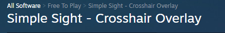 fyi, Simple Sight is a free crosshair overlay app designed by the developers of <a href="/Aimbeast_/">Aimbeast</a> 

It has many cool features