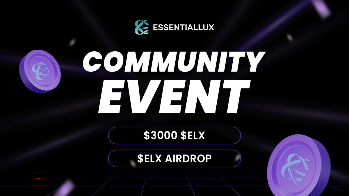 Essentiallux Community Event

📅 Duration: May 15th – May 22nd
🎁 Rewards: A total of $3,000 worth of $ELX

- 1st place: $500
- 2nd place: $300
- 3rd place: $200
- $20 each for 100 randomly selected participants

(All winners will be chosen at random)

🕹 How to Participate: