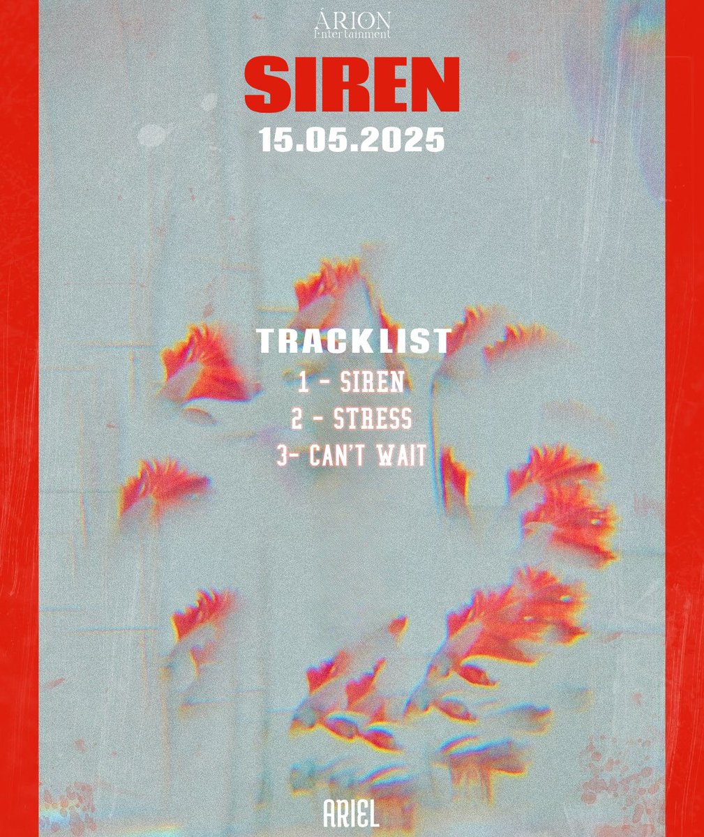 ARIEL   

SIREN - SINGLE ALBUM  

TRACKLIST

📅: 15.05.2025 7PM (BRT)   

#ARIEL #ARIONENT <a href="/ARION_ent/">Árion Entertainment | ROCK IN ARION 🎸</a> #아리엘