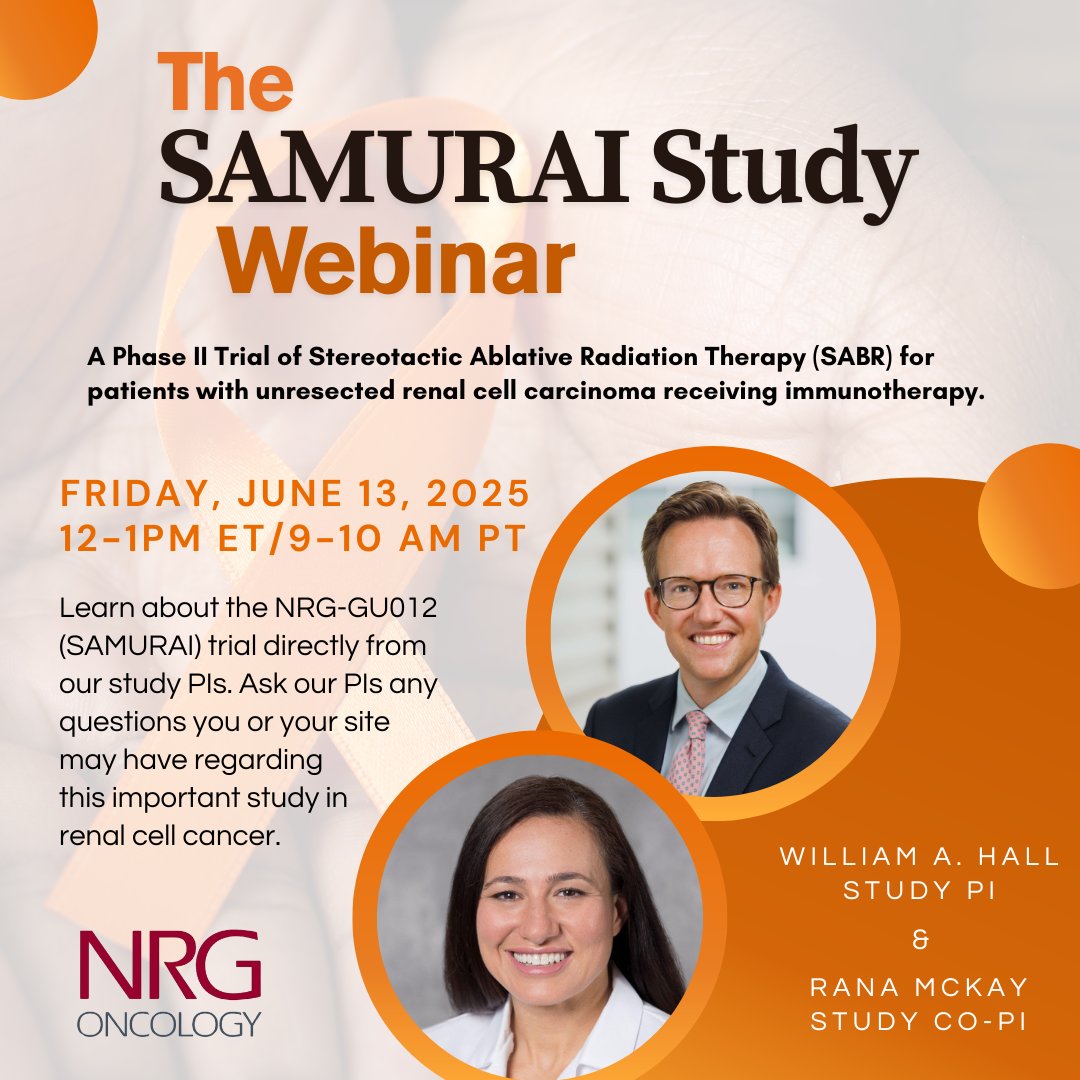 NRG Oncology (@nrgonc) on Twitter photo REGISTER TODAY! Want to learn more about NRG-GU012 the SAMURAI study of SABR for patients w/ unresected #renalcell carcinoma receiving #immunotherapy? We will be hosting a webinar on June 13th from 12-1pm ET/9-10am PT. Register: ow.ly/5SR250Vqq64 <a href="/whallradonc/">William A Hall, MD</a> <a href="/DrRanaMcKay/">Rana McKay, MD, FASCO</a> REGISTER TODAY! Want to learn more about NRG-GU012 the SAMURAI study of SABR for patients w/ unresected #renalcell carcinoma receiving #immunotherapy? We will be hosting a webinar on June 13th from 12-1pm ET/9-10am PT. Register: ow.ly/5SR250Vqq64 <a href="/whallradonc/">William A Hall, MD</a> <a href="/DrRanaMcKay/">Rana McKay, MD, FASCO</a>