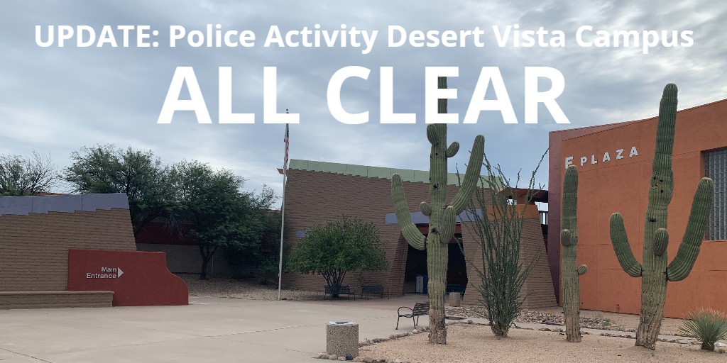 Pima Community College (@pimatweets) on Twitter photo UPDATE: Police Activity Desert Vista Campus
ALL CLEAR. PROCEED NORMAL PCC ACTIVITIES.
#PimaCommunityCollege @ArizonaAgenda <a href="/KOLDNews/">KOLDNews</a> @KGUN9 <a href="/KVOA/">KVOA News 4 Tucson</a> <a href="/TucsonSentinel/">Tucson Sentinel</a> <a href="/TucsonStar/">Arizona Daily Star</a> @NewsConover UPDATE: Police Activity Desert Vista Campus
ALL CLEAR. PROCEED NORMAL PCC ACTIVITIES.
#PimaCommunityCollege @ArizonaAgenda <a href="/KOLDNews/">KOLDNews</a> @KGUN9 <a href="/KVOA/">KVOA News 4 Tucson</a> <a href="/TucsonSentinel/">Tucson Sentinel</a> <a href="/TucsonStar/">Arizona Daily Star</a> @NewsConover