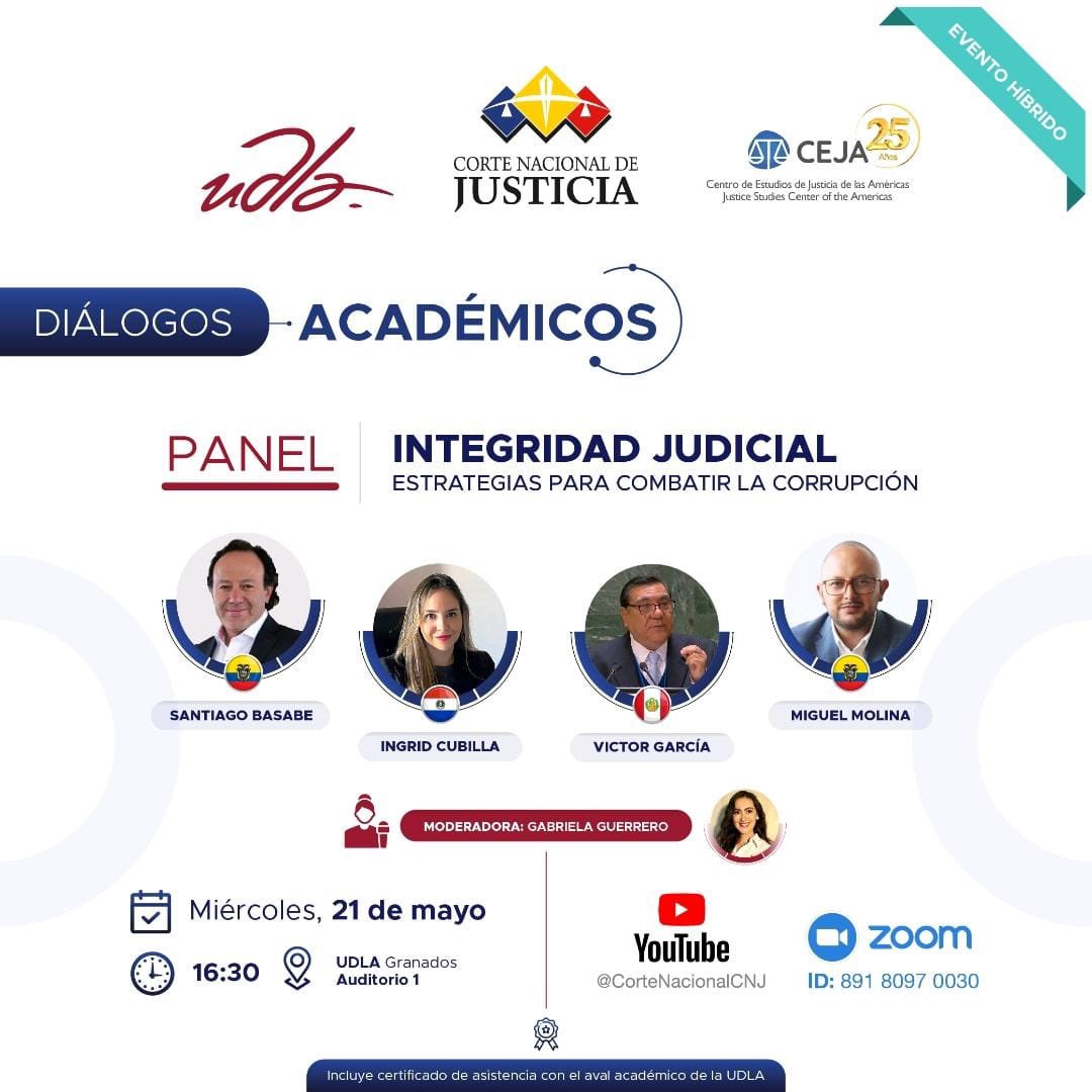 Corte Nacional de Justicia (@cortenacional) on Twitter photo 🎓 #DiálogosAcadémicosCNJ | La <a href="/CorteNacional/">Corte Nacional de Justicia</a> de Justicia, el Centro de Estudios de Justicia de las Américas <a href="/CEJAoficial/">Centro de Estudios de Justicia de las Américas</a> y la Universidad de Las Américas <a href="/UDLAEcuador/">UDLA Ecuador</a> te invitan al panel "Integridad Judicial: Estrategias para Combatir la Corrupción".
🗓️ Miércoles, 21 de mayo 🎓 #DiálogosAcadémicosCNJ | La <a href="/CorteNacional/">Corte Nacional de Justicia</a> de Justicia, el Centro de Estudios de Justicia de las Américas <a href="/CEJAoficial/">Centro de Estudios de Justicia de las Américas</a> y la Universidad de Las Américas <a href="/UDLAEcuador/">UDLA Ecuador</a> te invitan al panel "Integridad Judicial: Estrategias para Combatir la Corrupción".
🗓️ Miércoles, 21 de mayo