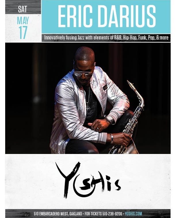 🎷🔥🎶
 Get ready for Eric Darius, @EricDarius at Yoshi’s Oakland! He’s fusing jazz with R&amp;B, hip-hop, funk, and pop into one unstoppable groove.
 🎟️ tinyurl.com/5n72p7hj