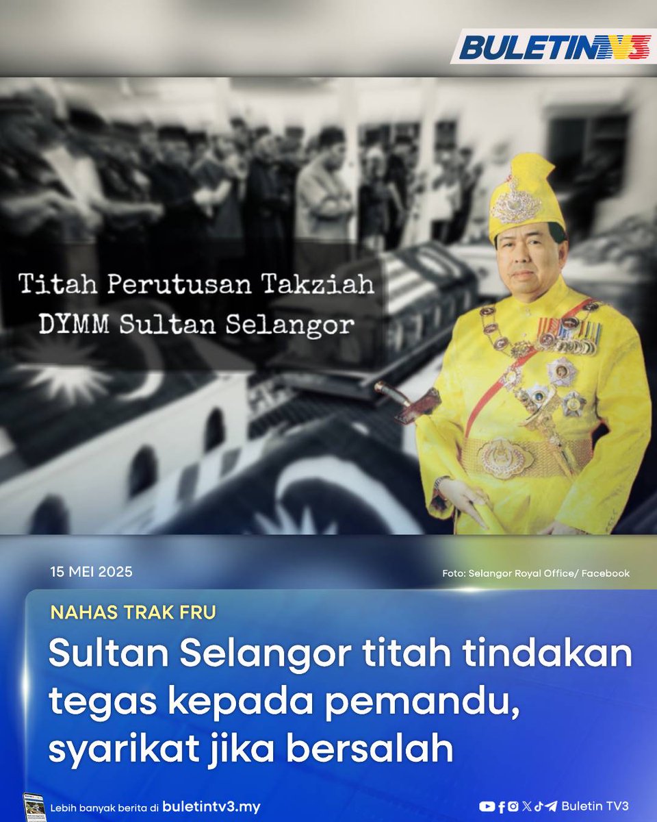 NAHAS TRAK FRU | Sultan Selangor, Sultan Sharafuddin Idris Shah dan Tengku Permaisuri Selangor, Tengku Permaisuri Norashikin menzahirkan rasa sedih dan dukacita dengan tragedi menimpa sembilan anggota Pasukan Simpanan Persekutuan (FRU) yang terkorban dalam kemalangan di Teluk