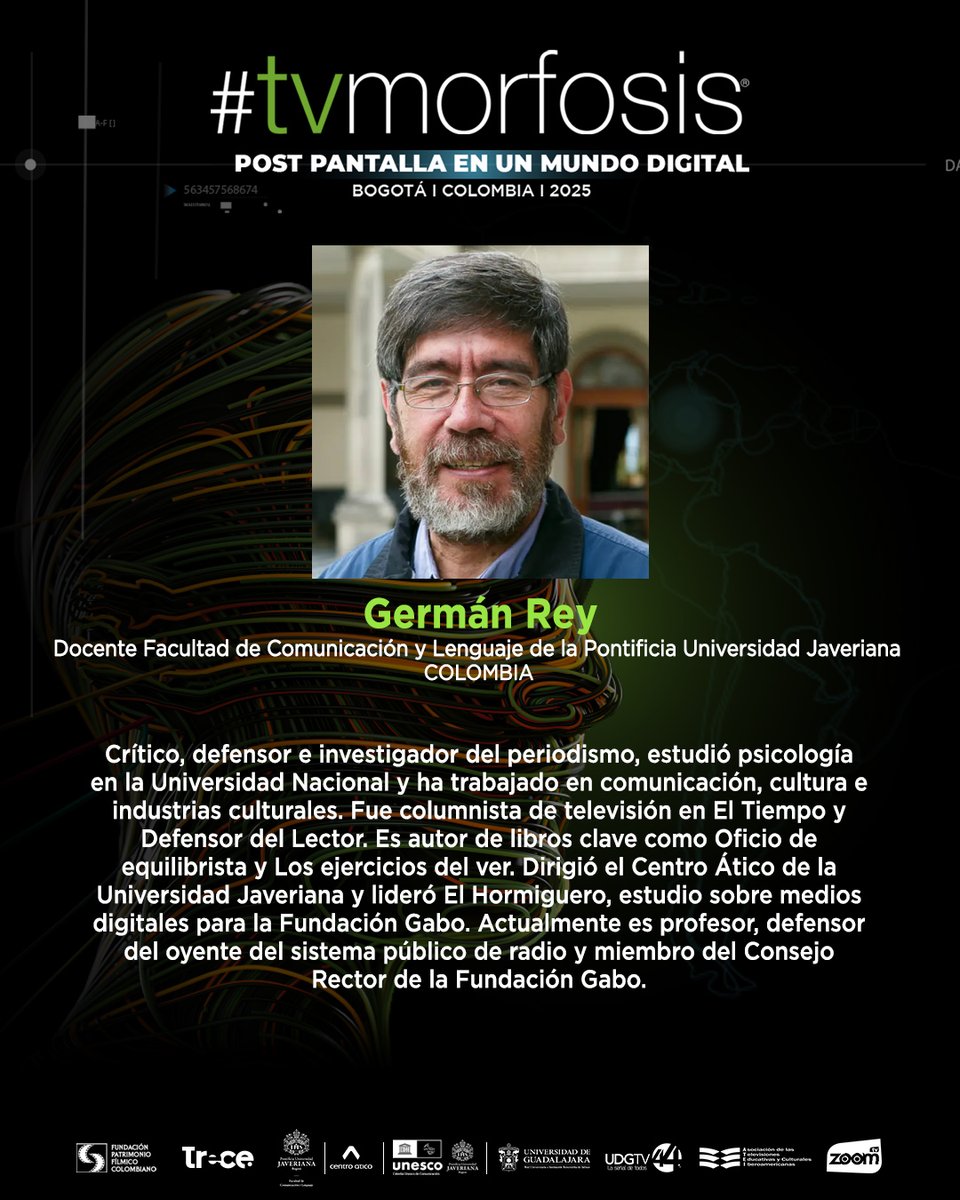 En #TVMORFOSIS Colombia 2025🇨🇴 estará Germán Rey, docente, defensor e investigador del periodismo. 

Actualmente es profesor, defensor del oyente del sistema público de radio y miembro del Consejo Rector de la Fundación Gabo. 

📅 15 y 16 mayo