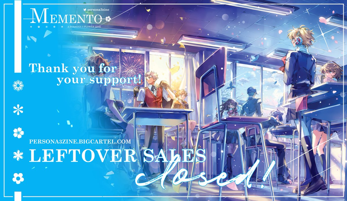 With this, your contract has been fulfilled. You were truly an outstanding guest of the Velvet Room🖋️

Leftovers for MEMENTO: A Persona3 Flower Zine are closed. Besides final clean up in the back end, MEMENTO is officially closed as a project.

Thank you so much everyone!!