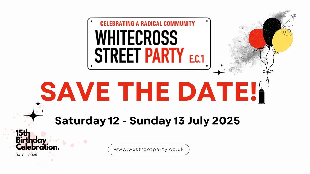 📢SAVE THE DATE📢
Whitecross Street Party 2025 is on its way!!! 🎉
Saturday 12 July
Sunday 13 July
12 - 6pm on both days and FREE to all.

It's our 15th BIRTHDAY 🥳🎈celebrating the radical community of Bunhill and surrounding areas.

Come join us and CELEBRATE!