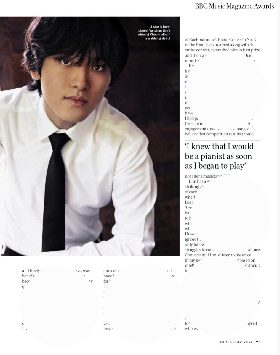 윤찬 님이 표지인 BBC Music magazine 6월호. 오늘 발간이 된 잡지라 원문은 일단 가렸다. 나중에 원문을 추가할 것이다. 

“저는 아마도 세상에서 가장 긴장하는 사람일 거예요. 방법은 없고, 그저 그것을 껴안는 수밖에 없어요.”

‘I am probably the most nervous person in the world. There is no