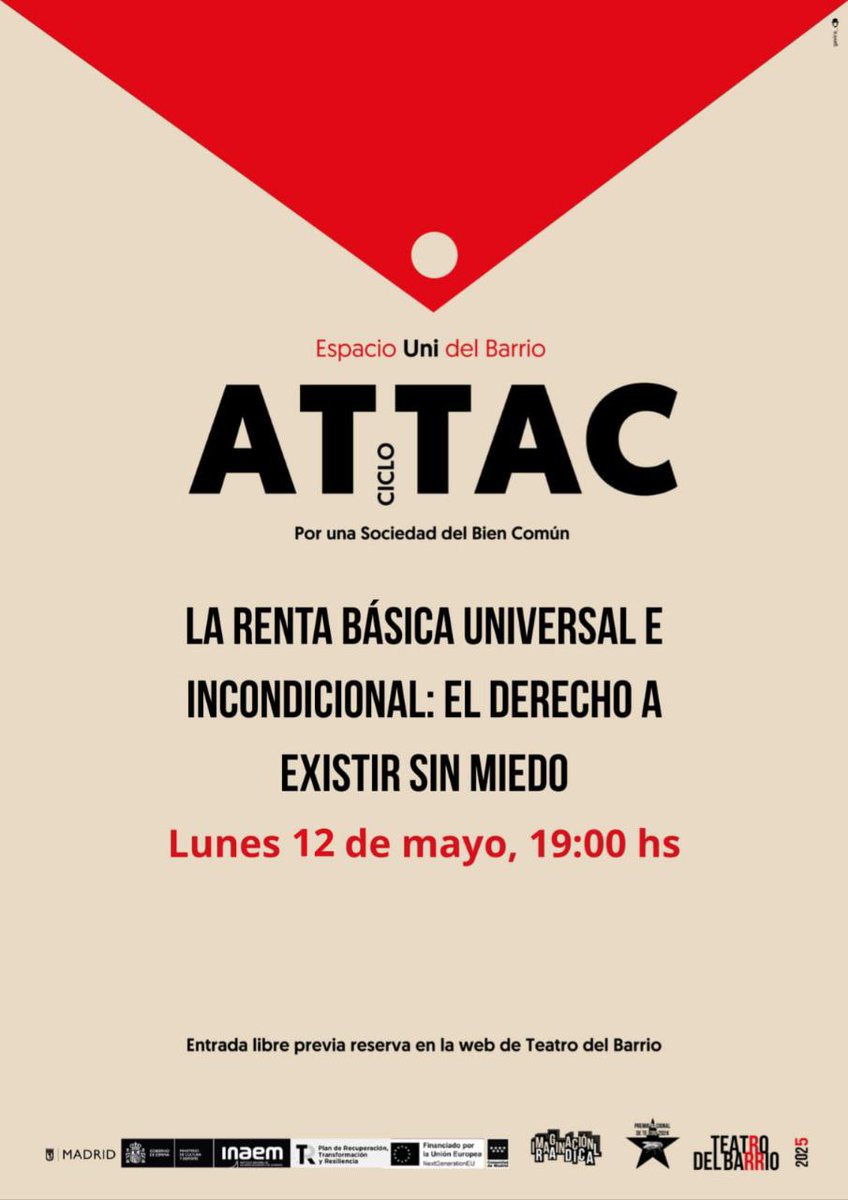 Se cambia al lunes 12/05 a las 19h en el Teatro del Barrio:
LA RENTA BÁSICA UNIVERSAL E INCONDICIONAL: EL DERECHO A EXISTIR SIN MIEDO
Sarah Babiker, periodista, diplomada en antropología
Berta Lago, coordinadora Observatorio RBU de ATTAC España
Modera: Jesús Salgado, ATTAC España