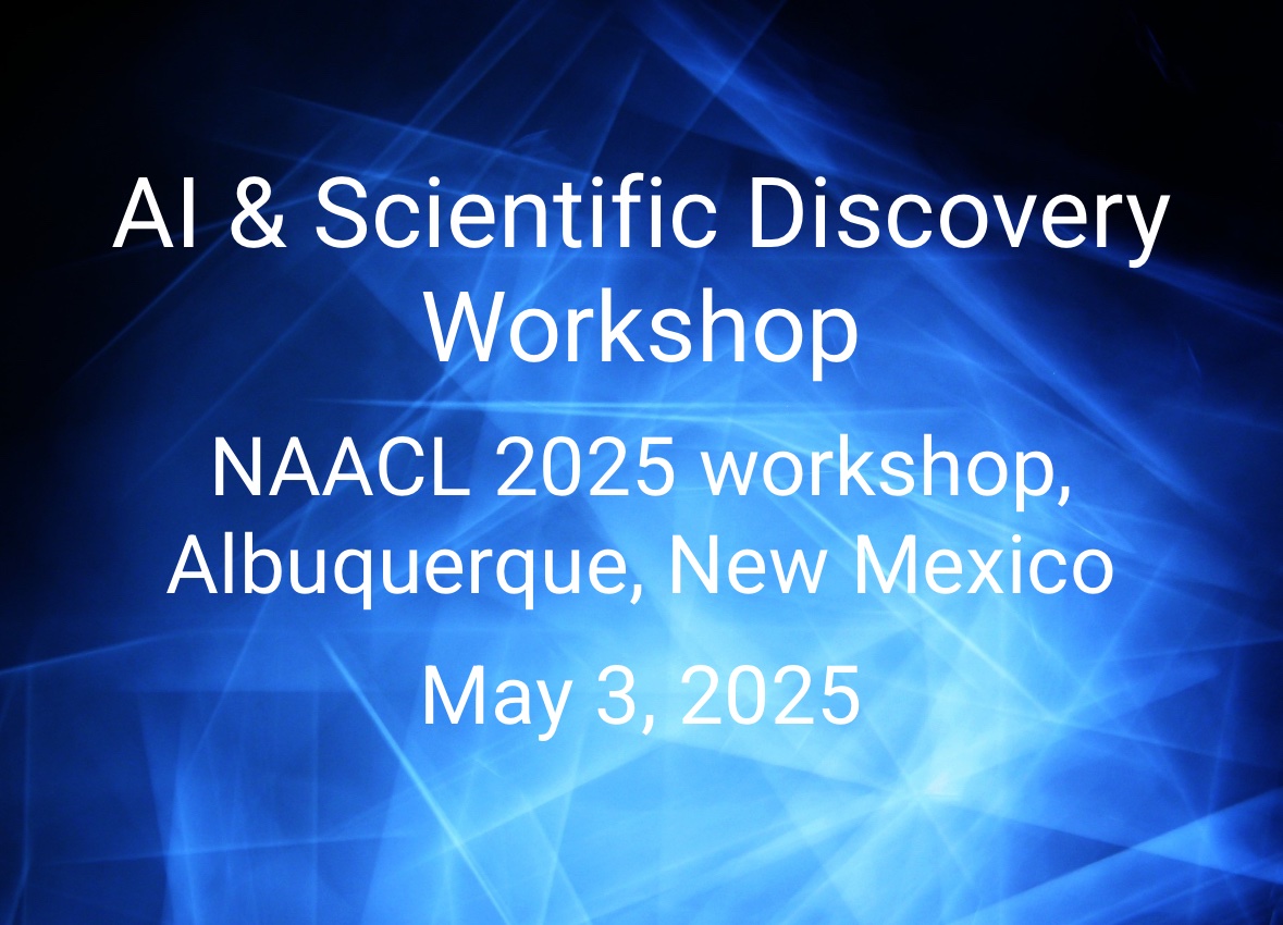 Peter Jansen ( @peterjansen-ai.bsky.social ) (@peterjansen_ai) on Twitter photo Join us at the AI & Scientific Discovery workshop (AISD) at <a href="/naaclmeeting/">NAACL HLT 2025</a> (Saturday all day).
Truly incredible line-up of keynote speakers, 6 talks, and 20+ posters. Join us at the AI & Scientific Discovery workshop (AISD) at <a href="/naaclmeeting/">NAACL HLT 2025</a> (Saturday all day).
Truly incredible line-up of keynote speakers, 6 talks, and 20+ posters.