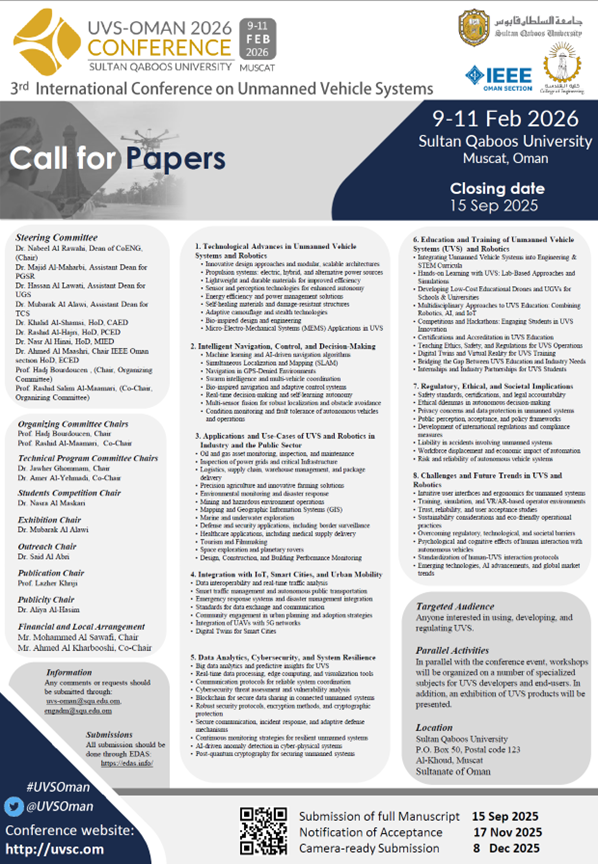 3rd International Conference on Unmanned Vehicle Systems
 Intelligent Systems for Industrial Challenges 
 09-11 February 2026 at SQU-Oman
 uvsc.om
"If you know researchers, professionals, students who’d benefit from the CFP, please share it with your network"