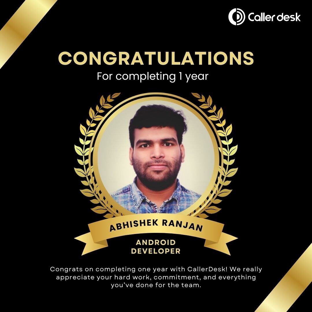CallerDesk's tweet image. Congrats to Abhishek Ranjan for completing 1 year at CallerDesk!
Thank you for all your hard work and dedication.
We’re proud to have you with us.

#WorkAnniversary #CallerDesk #AndroidDevloper