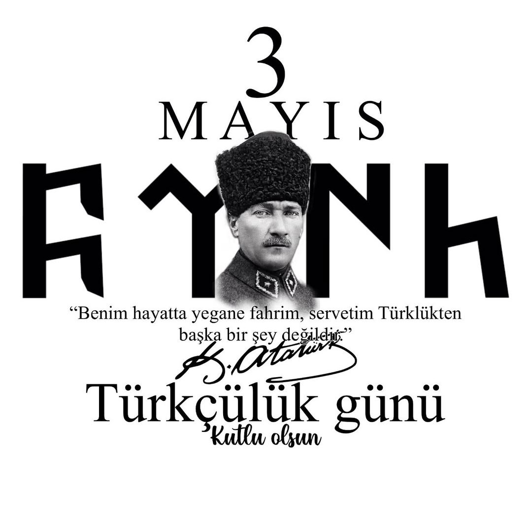 3 Mayıs Türkçülük günümüz kutlu olsun.
