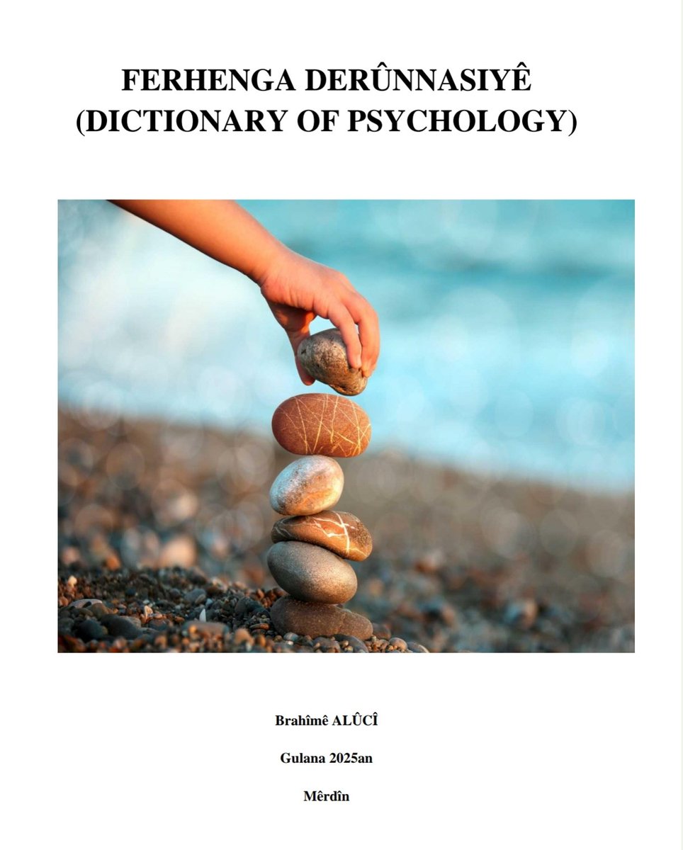 brahimaluci's tweet image. Derûnnasî - Psychology
Derûnnas - Psychologist
Derûnbijîşk - Psychiatrist
Derhişî- Unconscious
Kesayetî- Personality
Hest - Emotion
Bîr- Memory
Hevdilî- Empathy
..
FERHENGA DERÛNNASIYÊ
(DICTIONARY OF PSYCHOLOGY)
drive.google.com/file/d/16TP9fc…