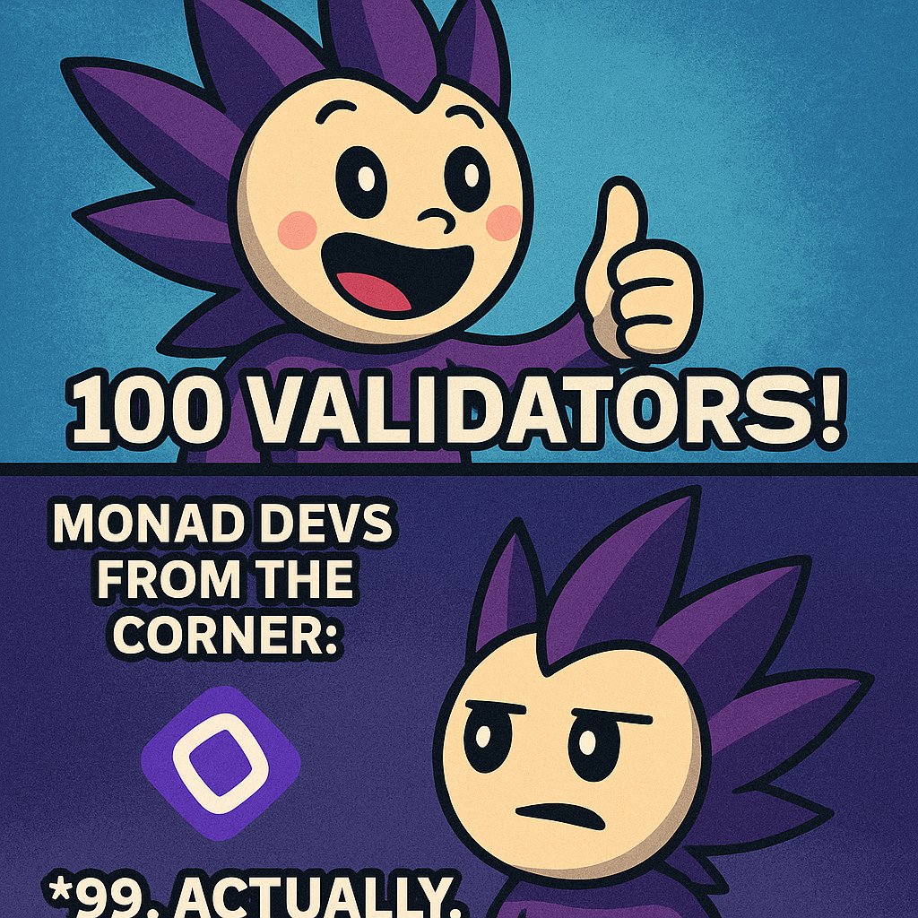 louzarieth's tweet image. Me trying to hype the squad:
&apos;100 validators!&apos;
Monad devs from the corner:
&apos;99, actually.&apos; 😅
Precision chain. Precision clapback.
#Monad #OnChainAutism #ValidatorsMatter