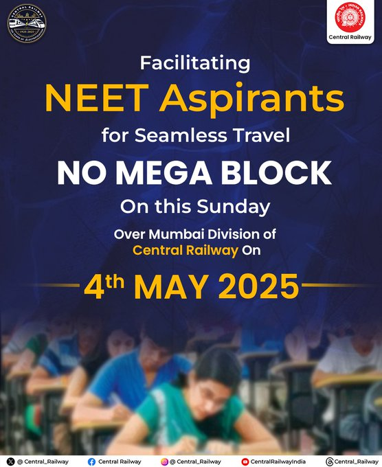drmmumbaicr's tweet image. No Mega Block 
On 4th May 2025, Central Railway ensures smooth travel for NEET aspirants.  @Central_Railway  #SundayBlock