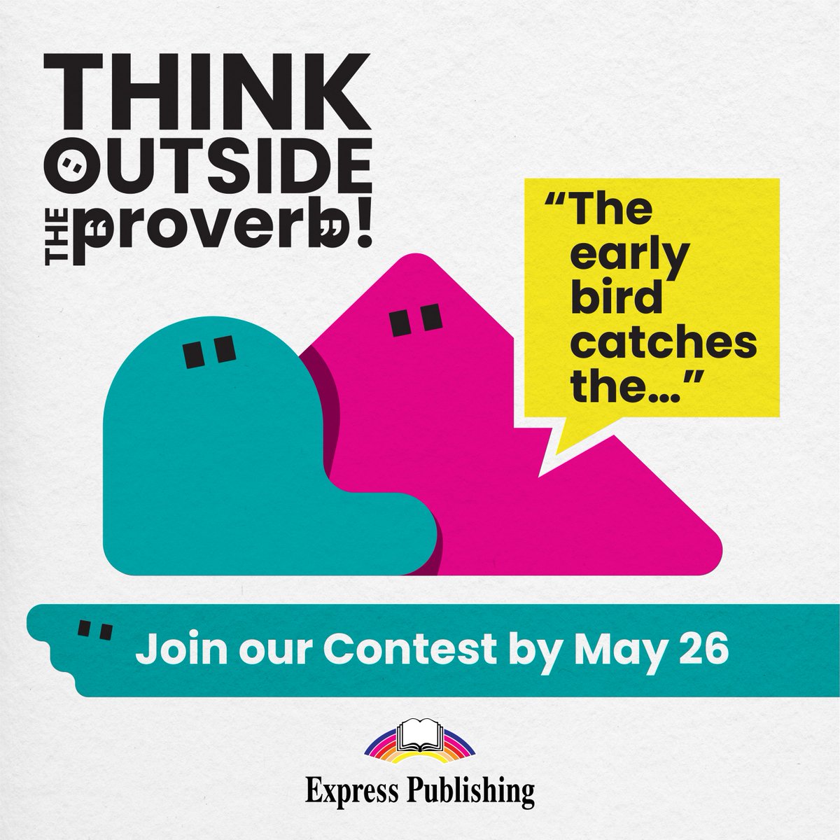 🐦The early bird catches the… what? 🤔
💬 What twist would you give this classic proverb?

➡️Join the contest: expresspublishing.co.uk/blog/think-out…
#ThinkOutsideTheProverb #StudentContest #StudentChallege #CreativeClassroom #ELT #ExpressPublishing